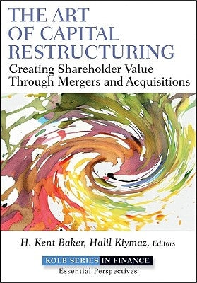 The Art of Capital Restructuring by Baker, H. Kent