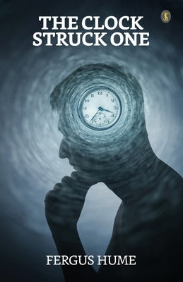 The Clock Struck One by Hume, Fergus