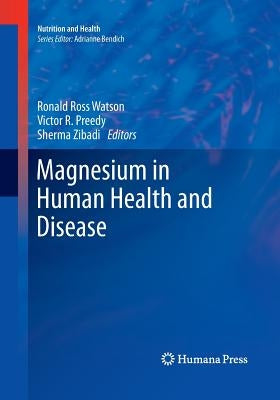 Magnesium in Human Health and Disease by Watson, Ronald Ross