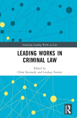 Leading Works in Criminal Law by Kennedy, ChloÃ«