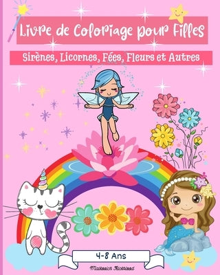 Livre de coloriage pour filles 4-8 ans: Des pages de coloriage ?tonnantes pour les filles ?g?es de 2 ? 4 ans, de 4 ? 6 by Rickblood, Malkovich