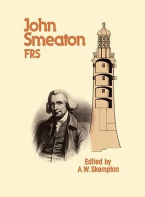 John Smeaton Frs by Skempton, A. W.