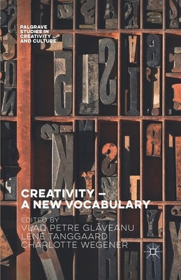 Creativity -- A New Vocabulary by Glăveanu, Vlad Petre