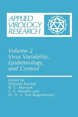 Virus Variability, Epidemiology and Control by Kurstak, Edouard