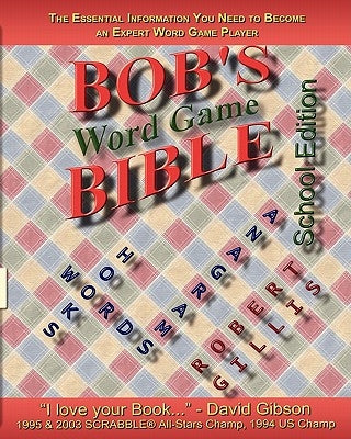 Bob's Bible: Words, Hooks & Anagrams - School Edition by Gillis, Robert