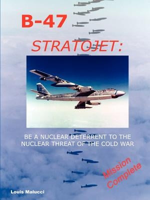 B-47: Stratojet by Malucci, Louis