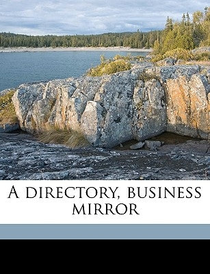 A Directory, Business Mirror by Montague, E. J.