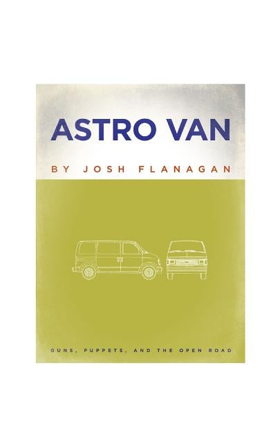 Astro Van by Flanagan, Josh