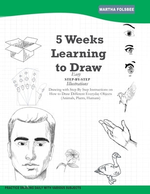 5 Weeks Learning to Draw by Folsbee, Martha