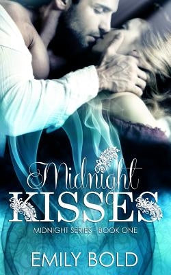 Midnight Kisses (Midnight Series) by Bell, Katja