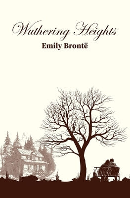 Wuthering Heights by BrontÃ«, Emily