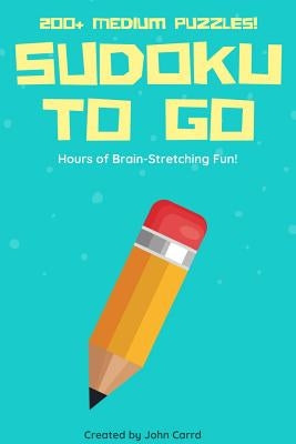 Sudoku To Go - Medium Sudoku Puzzles by Carrd, John