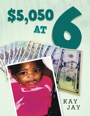 $5,050 at 6 by Jay, Kay