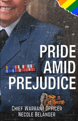 Pride amid Prejudice by Belanger, Necole