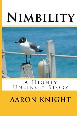 Nimbility by Knight, Aaron T.