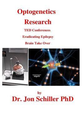 Optogenetics Research by Schiller, Jon