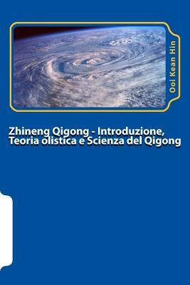 Zhineng Qigong I: Introduzione, teoria olistica e scienza del qigong by Testa, Ramon