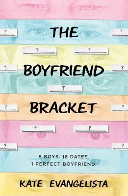The Boyfriend Bracket by Evangelista, Kate