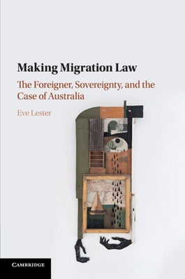Making Migration Law by Lester, Eve
