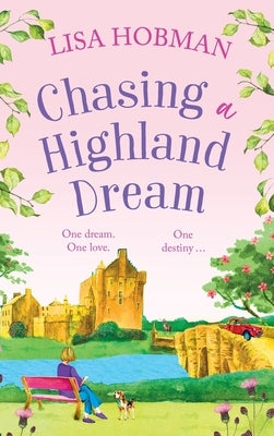 Chasing a Highland Dream by Hobman, Lisa
