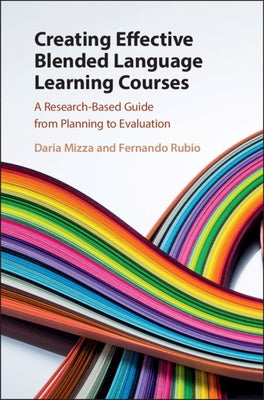 Creating Effective Blended Language Learning Courses by Mizza, Daria