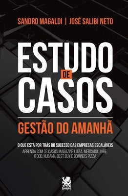 Estudos De Casos - Gestão do amanhã by Jos&#233; Salibi Neto, Sandro Magaldi