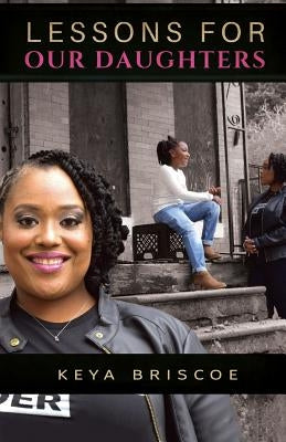 Lessons for Our Daughters by Briscoe, Keya