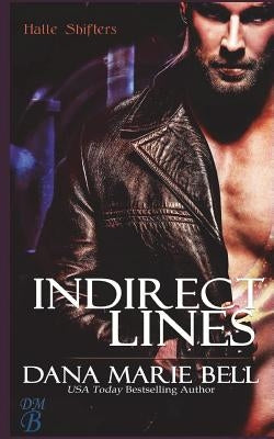 Indirect Lines by Bell, Dana Marie