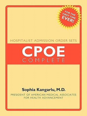 Hospitalist Admission Order sets: CPOE complete by Kangarlu, Sophia