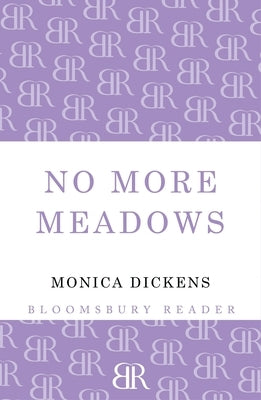 No More Meadows by Dickens, Monica