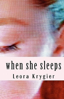 When She Sleeps by Krygier, Leora