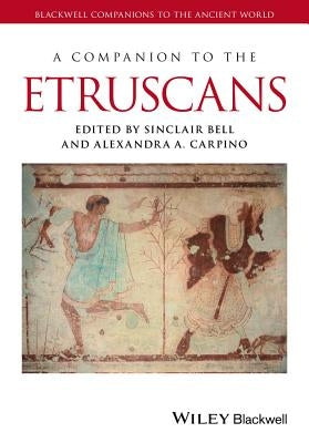 A Companion to the Etruscans by Bell, Sinclair