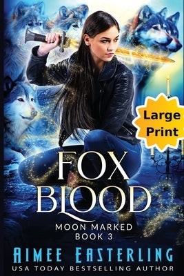 Fox Blood: Large Print Edition by Easterling, Aimee