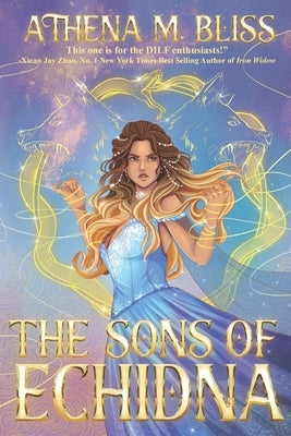 The Sons Of Echidna by Bliss, Athena M.