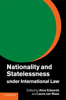 Nationality and Statelessness under International Law by Edwards, Alice