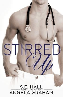 Stirred Up by Hall, S. E.