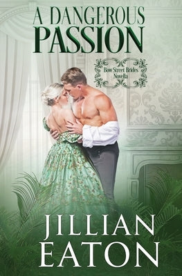 A Dangerous Passion by Eaton, Jillian