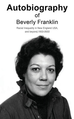 Autobiography of Beverly Franklin by Franklin, Beverly