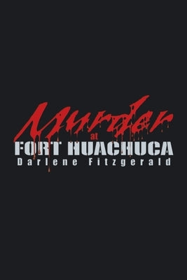 Murder at Fort Huachuca by Fitzgerald, Darlene