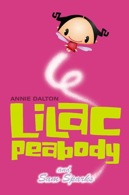 Lilac Peabody and Sam Sparks by Dalton, Annie