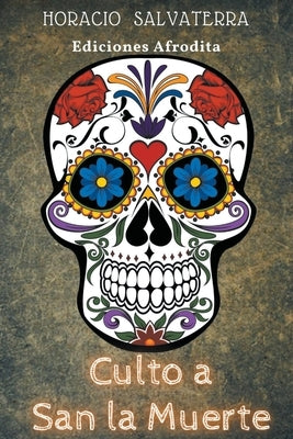 Culto a San la Muerte by Salvaterra, Horacio