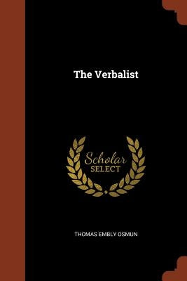 The Verbalist by Osmun, Thomas Embly