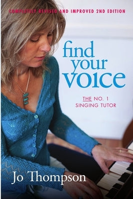 Find Your Voice - The No. 1 Singing Tutor by Thompson, Jo