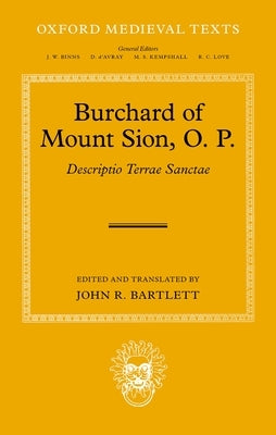 Burchard of Mount Sion, O. P.: Descriptio Terrae Sanctae by Bartlett, John R.