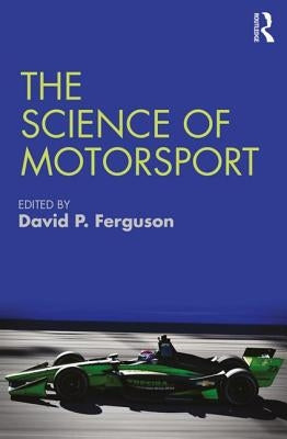 The Science of Motorsport by Ferguson, David P.