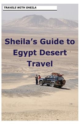 Sheila's Guide to Egypt Desert Travel by Simkin, Sheila