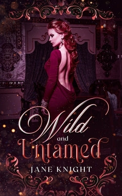 Wild and Untamed: A shifter romance by Knight, Jane