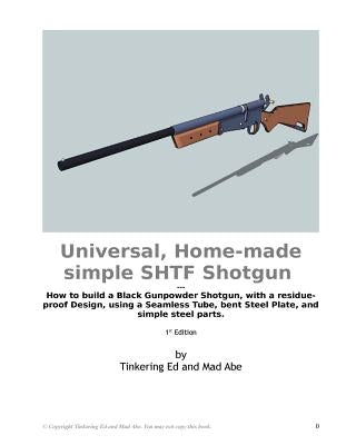 Universal, Home-made simple SHTF Shotgun by Abe, Mad
