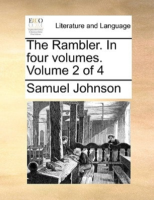 The Rambler. in Four Volumes. Volume 2 of 4 by Johnson, Samuel