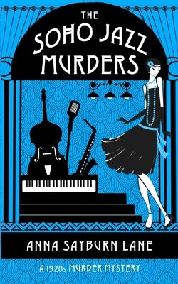 The Soho Jazz Murders by Sayburn Lane, Anna